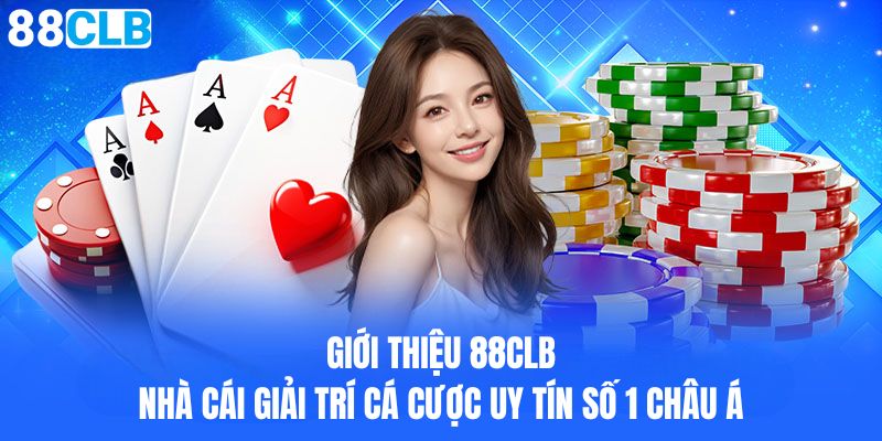 Nhà cái 88CLB uy tín số 1 châu Á