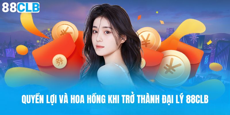 Lợi ích và hoa hồng khi trở thành đối tác 88CLB